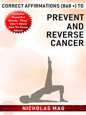 cover image of Correct Affirmations (868 +) to Prevent and Reverse Cancer